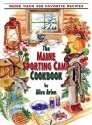 Maine Sporting Camp Cookbook - Alice Arlen