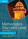 Mathematics Standard Level for Ib Diploma Exam Preparation Guide - Paul Fannon, Vesna Kadelburg, Ben Woolley, Stephen Ward