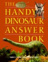 The Handy Dinosaur Answer Book - Thomas E. Svarney, Patricia Barnes-Svarney