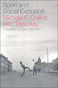 Sport and Social Exclusion: Second Edition - Mike Collins, Tess Kay