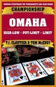 Championship Omaha: Omaha High-Low, Pot-Limit Omaha and Limit Omaha High - Tom McEvoy, T.J. Cloutier