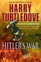 Hitler's War (The War That Came Early, Book One) - Harry Turtledove