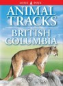 Animal Tracks of British Columbia - Ian Sheldon, Tamara Hartson