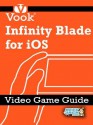 Infinity Blade for iOS: Video Game Guide - Dr. Vook