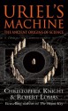 Uriel's Machine: Reconstructing the Disaster Behind Human History - Christopher Knight, Robert Lomas