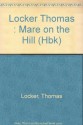 The Mare on the Hill - Thomas Locker