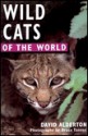 Wild Cats of the World (Of the World Series) - David Alderton