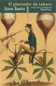 El plantador de tabaco - John Barth, Eduardo Lago