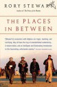 The Places in Between - Rory Stewart