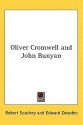 Oliver Cromwell and John Bunyan - Robert Southey, Edward Dowden