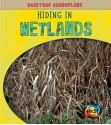 Hiding in Wetlands - Deborah Underwood