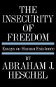 Insecurity of Freedom - Abraham Joshua Heschel