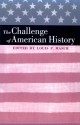 The Challenge of American History - Louis P. Masur