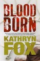 Blood Born - Kathryn Fox