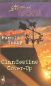 Clandestine Cover-Up (Steeple Hill Love Inspired Suspense #177) - Pamela Tracy