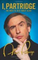 I, Partridge: We Need to Talk About Alan - Alan Partridge, Rob Gibbons, Neil Gibbons, Armando Iannucci