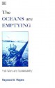 Oceans Are Emptying: Fish Wars and Sustainability - Raymond Rogers