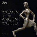 Women In The Ancient World - Jenifer Neils