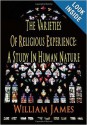 The Varieties of Religious Experience: A Study in Human Nature - William James