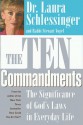 The Ten Commandments: The Significance of God's Laws in Everyday Life - Laura C. Schlessinger, Stewart Vogel