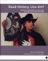 Dead History, Live Art?: Spectacle, Subjectivity and Subversion in Visual Culture since the 1960s - Jonathan Harris