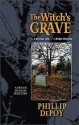 The Witch's Grave - Phillip DePoy