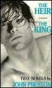 The heir - the king: two novels - John Preston