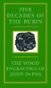 Five Decades of the Burin: The Wood Engravings of John DePol - John Depol, Timothy D. Murray, David R. Godine