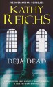 Déjà Dead - Kathy Reichs