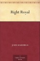 Right Royal - John Masefield