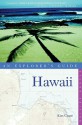 Hawaii: An Explorer's Guide (Explorer's Guides) - Kim Grant