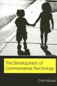 The Development of Commonsense Psychology - Chris Moore