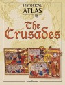 Historical Atlas of the Crusades - Angus Konstam