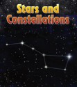 Stars and Constellations (The Night Sky and Other Amazing Sights in Space) - Nick Hunter