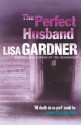 The Perfect Husband - Lisa Gardner