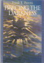 Piercing the Darkness (Darkness Set, #2) - Frank Peretti