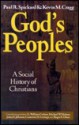 God's Peoples: A Social History of Christians - Paul Spickard, Kevin M. Cragg