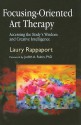 Focusing-Oriented Art Therapy - Laury Rappaport