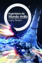 Ingenieros de mundo anillo / Ringworld engineers (Spanish Edition) - Larry Niven