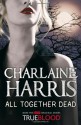 All Together Dead - Charlaine Harris