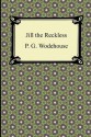 Jill the Reckless - P.G. Wodehouse