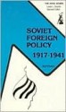 Soviet Foreign Policy: 1917-1941 - George F. Kennan