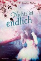 Nichts Ist Endlich - Kirsten Miller, Sandra Knuffinke, Jessika Komina