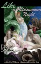 Like A Midsummer Night: Erotic Shakespeare (Erotic Fantasy & Science Fiction Selections) - Lori Selke, Annabeth Leong, Clarice Clique, Nik Flandre, Cèsar Sanchez Zapata, Emily Moreton, Cecilia Tan, Nikola Klaus