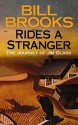 Rides a Stranger: The Journey of Jim Glass - Bill Brooks