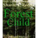 Forest Child - Sharon L. Reddy