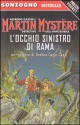 Martin Mystère. L'occhio sinistro di Rama - Alfredo Castelli, Andrea Carlo Cappi