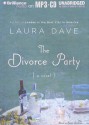 The Divorce Party - Laura Dave, Susan Ericksen