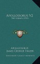 The Library 2 - Apollodorus, James George Frazer