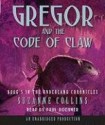 Gregor and the Code of Claw - Paul Boehmer, Suzanne Collins